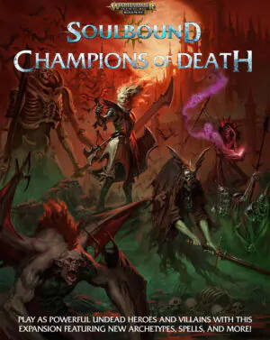 Warhammer Age of Sigmar Soulbound: Champions of Death