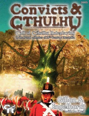 Convicts & Cthulhu (Cthulhu Reborn)