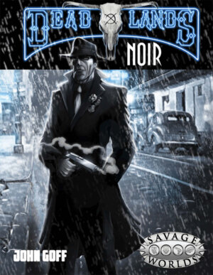 Deadlands Noir (Pinnacle Entertainment Group)