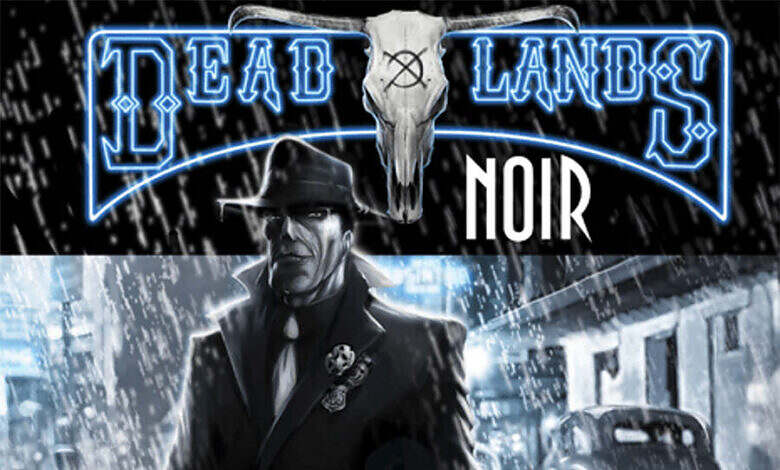 Deadlands Noir (Pinnacle Entertainment Group)