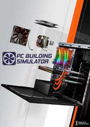 PC Building Simulator (The Irregular Corporation)