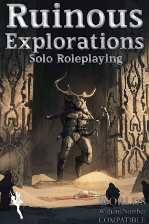 Ruinous Explorations Solo Worlds Without Number (Parts Per Million)