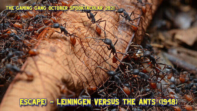 TGG Spooktacular 2021 Escape - Leiningen Versus the Ants 1948