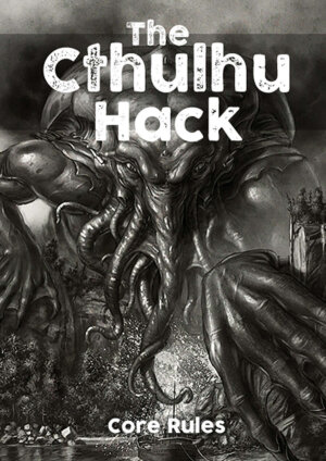 The Cthulhu Hack (Just Crunch Games)