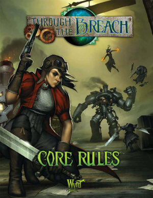 Through the Breach Core Rules (Wyrd Games)
