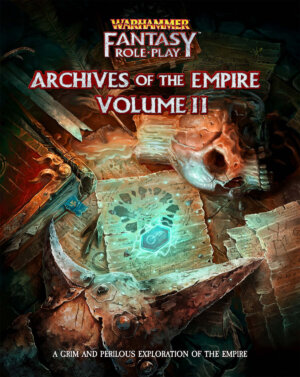 Warhammer Fantasy Roleplay: Archives of the Empire Volume II (Cubicle 7 Entertainment)