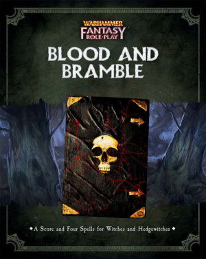 Warhammer Fantasy Roleplay: Blood and Bramble (Cubicle 7 Entertainment)