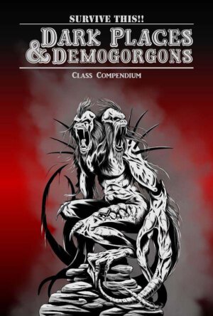 Dark Places & Demigorgons Class Compendium (Bloat Games)