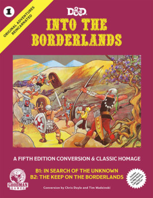 D&D Original Adventures Reincarnated #1: Into the Borderlands (Goodman Games)