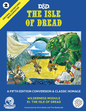 D&D Original Adventures Reincarnated #2: The Isle of Dread (Goodman Games)