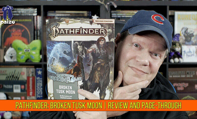 Pathfinder Broken Tusk Moon Review