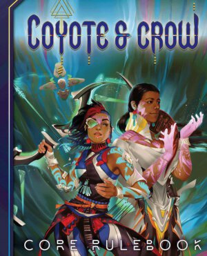 Coyote & Crow Core Rulebook