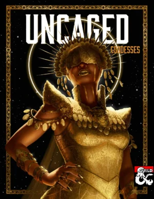 Uncaged - Goddesses (DMs Guild)