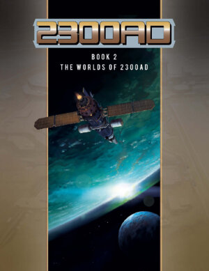 2300AD Book 2 - The Worlds Of 2300AD (Mongoose Publishing)