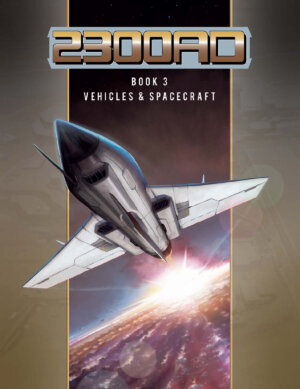 2300AD Book 3 - Vehicles & Spacecraft (Mongoose Publishing)