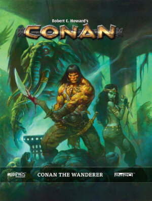 Conan Adventures in an Age Undreamed Of: Conan The Wanderer (Modiphius Entertainment)