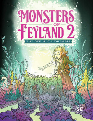Monsters of Feyland 2: The Well of Dreams (Cawood Publishing)