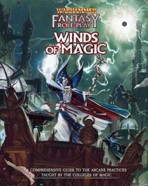 Warhammer Fantasy Roleplay: Winds of Magic (Cubicle 7 Entertainment)