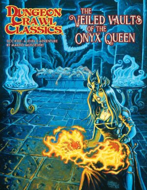 Dungeon Crawl Classics #101: The Veiled Vaults of the Onyx Queen (Goodman Games)