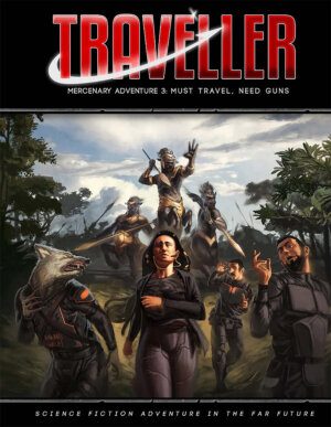 Traveller Mercenary: Must Travel, Need Guns (Mongoose Publishing)