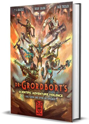 Dr. Grordbort's Scientific Adventure Violence (Crowbar Creative/Exalted Funeral)