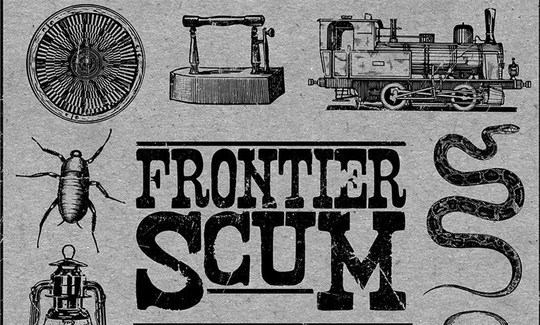 Frontier Scum feat