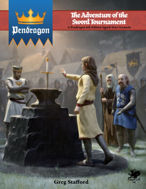 Pendragon - The Adventure of the Sword Tournament (Chaosium Inc)