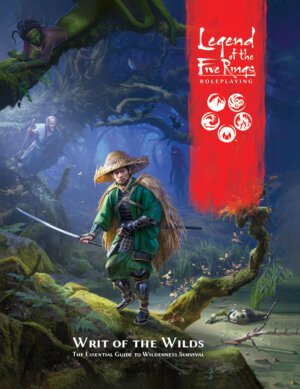 Legend of the Five Rings: Writ of the Wilds (EDGE Studio)