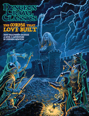 Dungeon Crawl Classics: The Corpse That Love Built (Goodman Games)