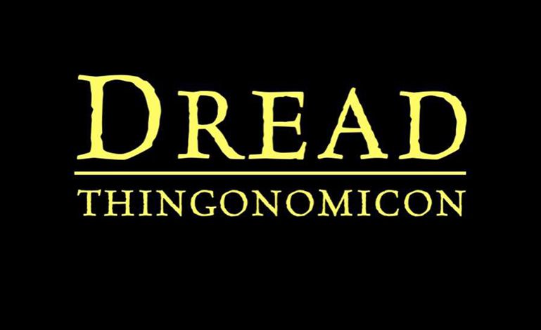 Dread Thingonomicon Featured