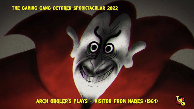 TGG October Spooktacular 2022 10-19 Arch Oboler's Plays - Visitor from Hades 1964
