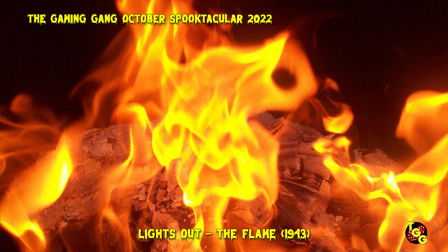 TGG October Spooktacular 2022 EP 17 Lights Out: The Flame (1943)