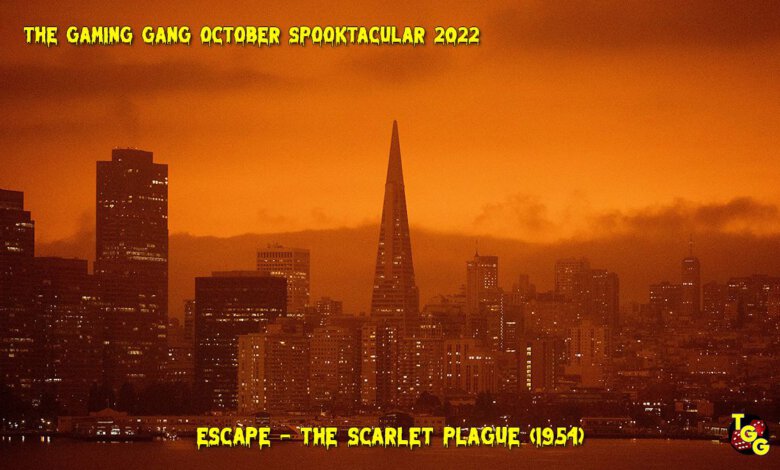 TGG October Spooktacular 2022 Escape The Scarlet Plague