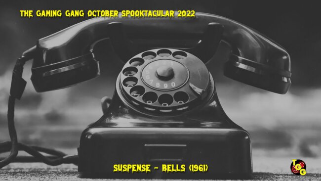 TGG October Spooktacular 2022: Suspense - Bells (1961)