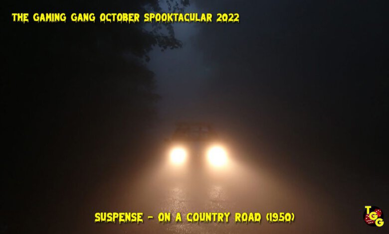 TGG October Spooktacular 2022 Suspense - On a Country Road