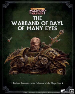 Warhammer Fantasy Roleplay: The Warband of Bayl Many Eyes (Cubicle 7 Entertainment)