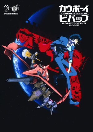 Cowboy Bebop: Roleplaying Game (Don't Panic Games/Mana Project Studio)