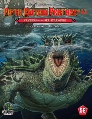 Fifth Edition Fantasy #22: Caverns of the Sea Strangers (Goodman Games)