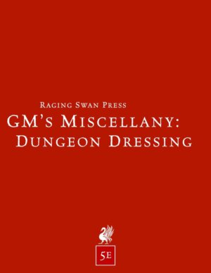 GM's Miscellany: Dungeon Dressing (Raging Swan Press)