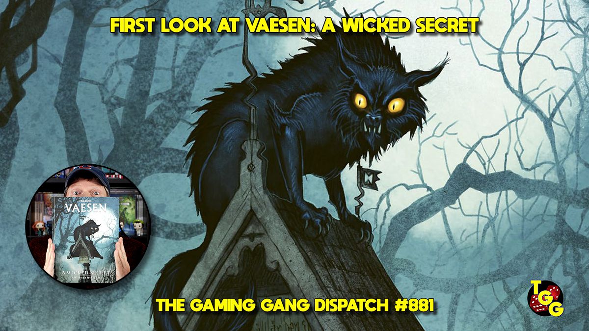 The Gaming Gang Dispatch 881