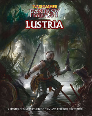 Warhammer Fantasy Roleplay: Lustria (Cubicle 7 Entertainment)