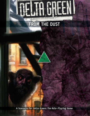 Delta Green: From The Dust (Arc Dream Publishing)