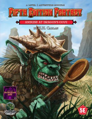 Fifth Edition Fantasy #26: Ambush at Dragon's Cove (Goodman Games)