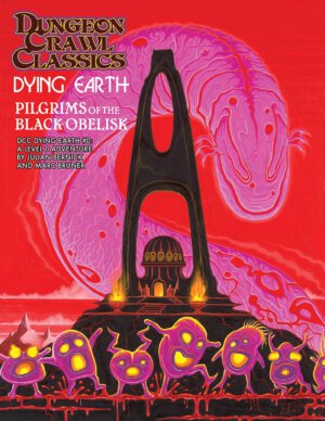 Dungeon Crawl Classics Dying Earth Adventure #0: Pilgrims of The Black Obelisk (Goodman Games)
