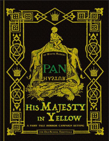 Pan, His Majesty in Yellow (Wyrd Valley Press/Exalted Funeral)