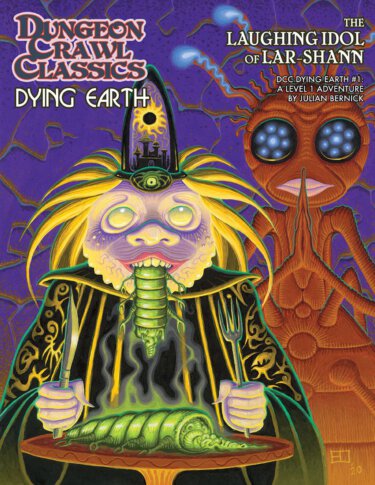 Dungeon Crawl Classics Dying Earth #1: The Laughing Idol of Lar-Shann (Goodman Games)
