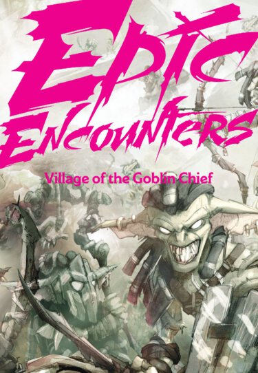 Epic Encounters: Village of the Goblin Chief (Steamforged Games)