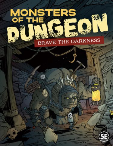 Monsters of the Dungeon: Brave the Darkness (Cawood Publishing)