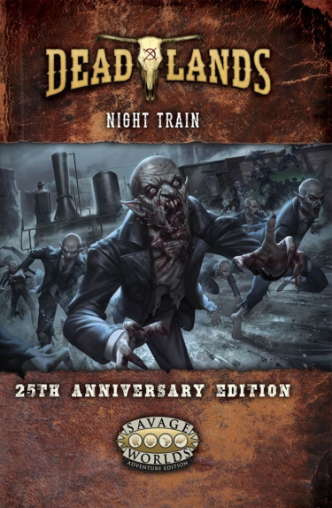Deadlands: Night Train 25th Anniversary (Pinnacle Entertainment Group)