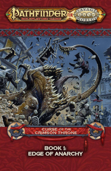 Pathfinder for Savage Worlds: Curse of the Crimson Throne Book One (Pinnacle Entertainment Group)